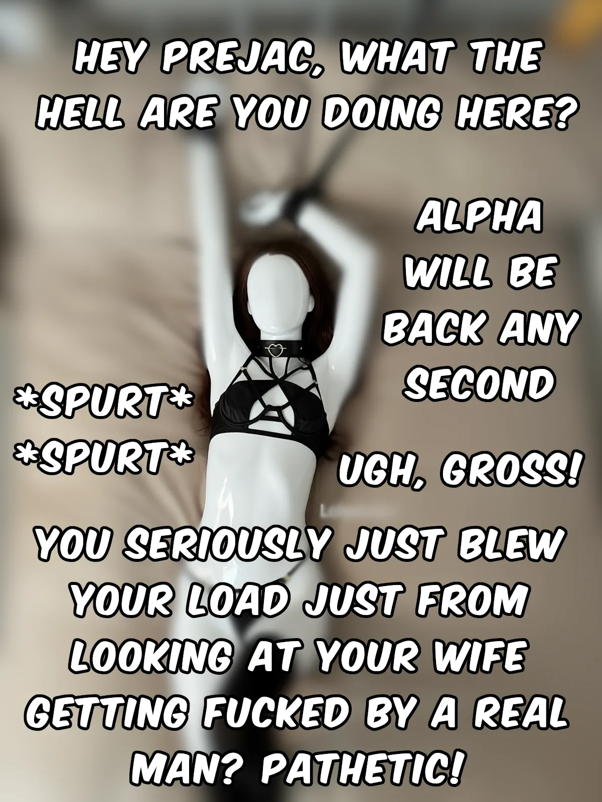 Mannequin goddesses were still too much for your pathetic brain, but thanks to a new betachip update, your mistress can now combine styles. Say hello to blurred mannequins! page 2 full