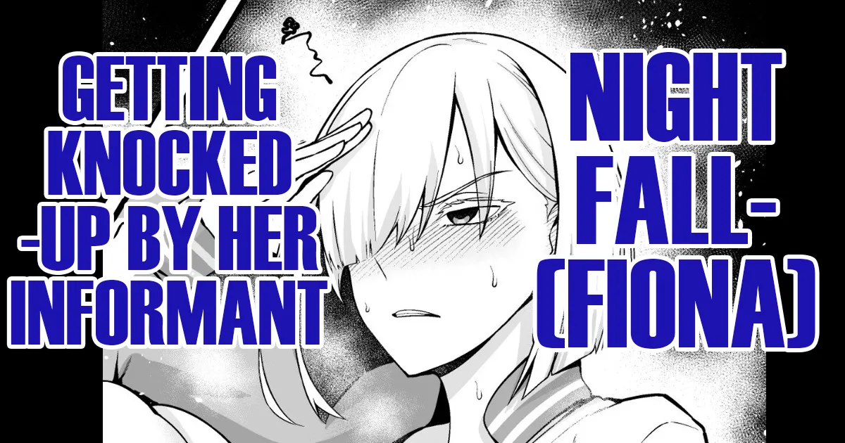 Yorubari  Jouhouya ni haramasare… | Nightfall  Getting Knocked-up by  Her Informant page 1 full