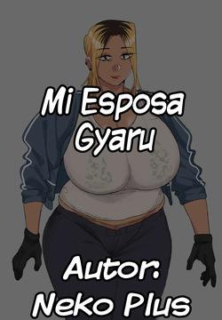 Gyaru Wife | Mi Esposa Gyaru