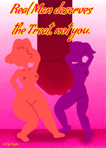 A Real Man deserves the treat, not you. cover