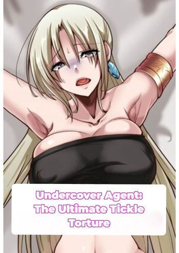 Otori Sousa-kan Kyuukyoku Kusuguri Goumon | Undercover Agent: The Ultimate Tickle Torture cover