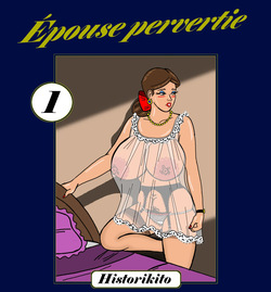 Épouse pervertie : Chapitre 1