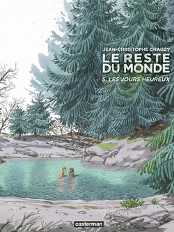 Le reste du monde T05 Les Jours Heureux