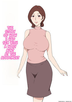 Osekkaina Oba-san to Apart de Sex Shita Hanashi