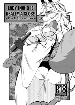 Lady Inaho is Really a Slob!! ~First Encounter~