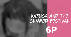 Kazusa to Natsumatsuri | Kazusa and The Summer Festival 6P