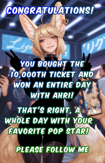 You won a whole day to spend with your favorite pop star, Ahri. Too bad you're a censored betaloser! cover