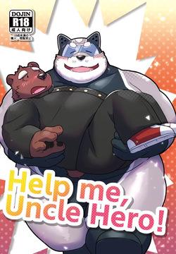 Help me, Uncle Hero!