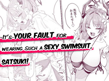 Satsuki no Mizugi ga Ecchi Sugiru no ga Warui | It's Your Fault for Wearing such a Sexy Swimsuit, Satsuki! cover