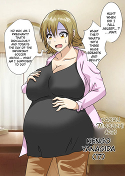 When I woke up this morning, I had turned into a pregnant woman with huge breasts…