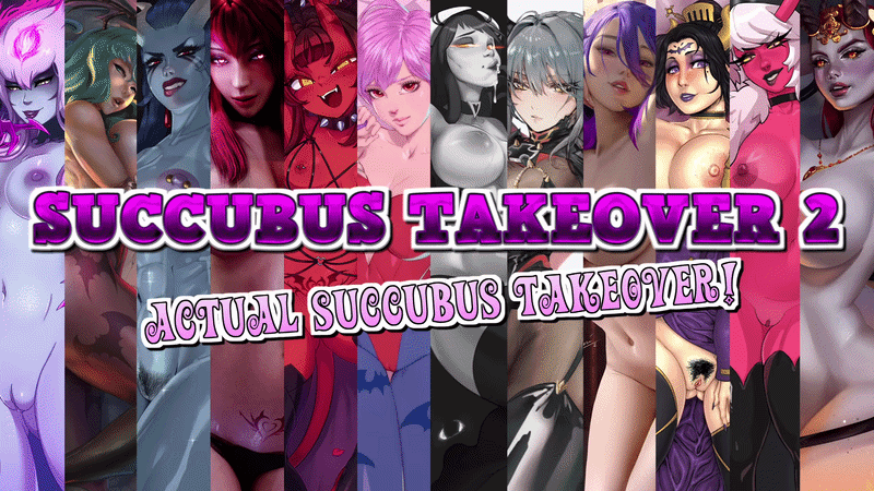 Succubus Takeover 2: Actual Succubus Takeover! page 2 full