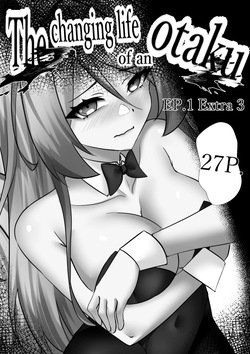 The changing life of an Otaku Extra 3 From EP1