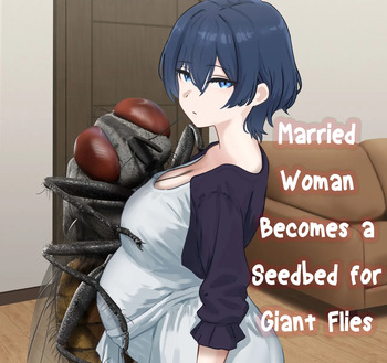 Married Woman Becomes a Seedbed for Giant Flies | Hitodzuma wa Kyoudai Bae-tachi no Naedoko to Naru cover