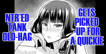Netorare Sensha Obaa-san, Sefure-Nanpa Otoko to Sekkusu Suru | NTR’ed Tank Old-Hag, Gets Picked-up for a Quickie by A Playboy cover