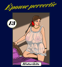 Épouse pervertie : Chapitre 13