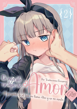 Sonna Ai nara Iranai 2 ~Arisu nanka Janai noni Tonari no Onii-san ga Arisu tte Yondekite nanka Kowai~ | No necesito ese tipo de amor 2 ~El pervertido de al lado me llama Alice y eso me asusta~