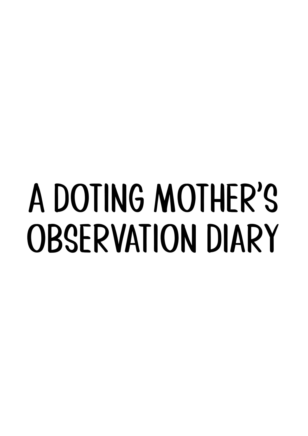 A Doting Mother’s Observation Diary Part 1 page 3 full