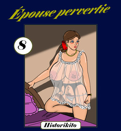 Épouse pervertie : Chapitre 8