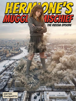 Hermione's Muggle Mischief : Russia Episode