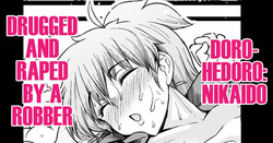 Nikaido, Konsui Goutou ni Osowareru | Nikaido, Drugged and Raped by a Robber