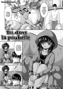 Gomi Suteba no Naka no Kimi | Toi, dans la Poubelle