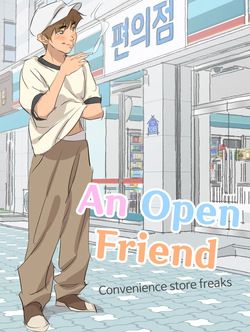 An Open Friend | Convenience Store Freaks