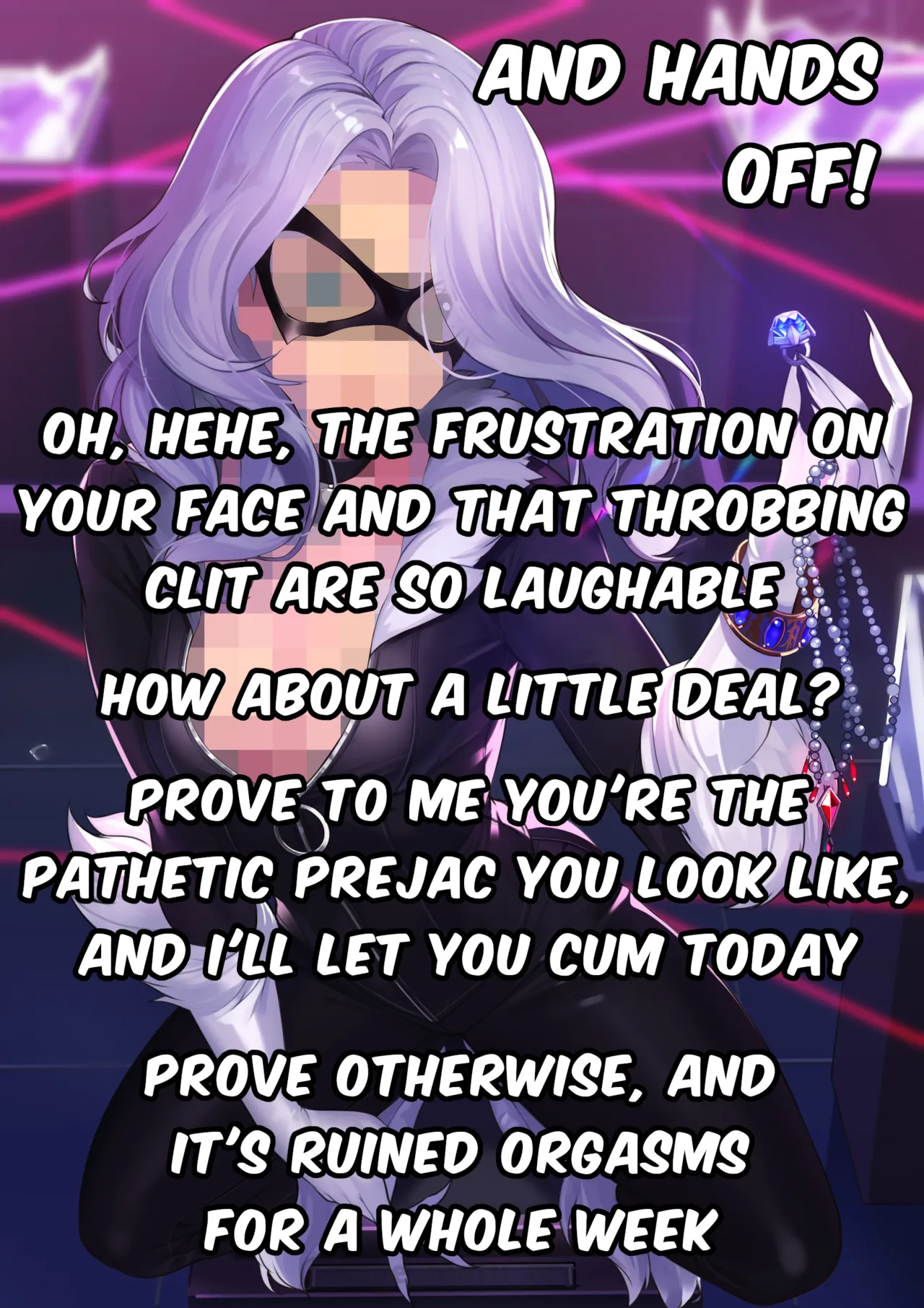 Today's your chance, loser! Prove to Black Cat whether you're a disgusting prejac or not. Don't you dare waste it! page 8 full