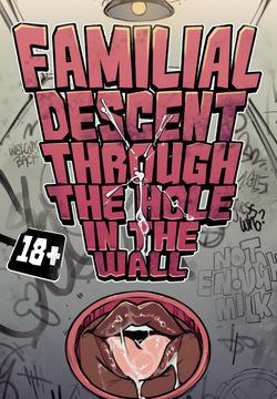 Familial Decent Through the Hole in the Wall