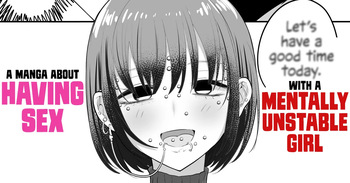 Menhera Chanto Ecchina Koto Shita Manga | A Manga About Having Sex with a Mentally Unstable Girl cover