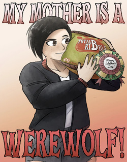 My Mother is a Werewolf!