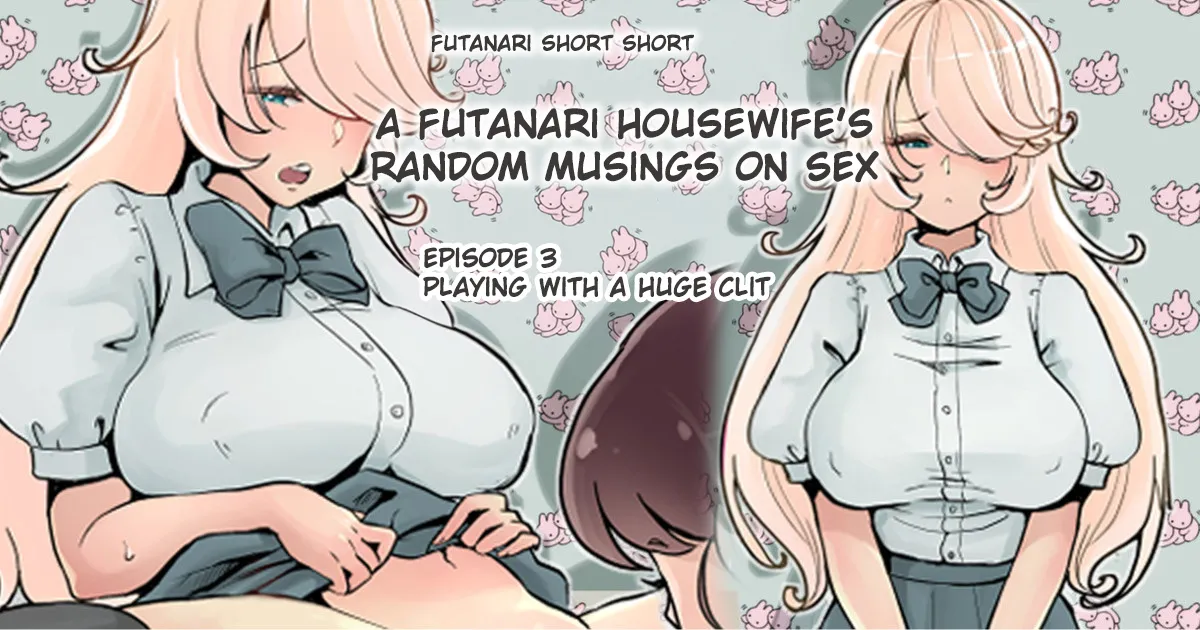 Futanari Shufu no Pakopako Tsurezuregusa 3 Kyokuri-chan de Asobo page 1 full