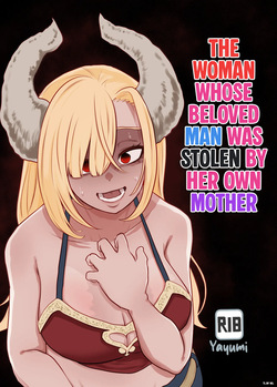 Suki na Otoko o Mama ni Torareta Onna | The Woman Whose Beloved Man Was Stolen by Her Own Mother