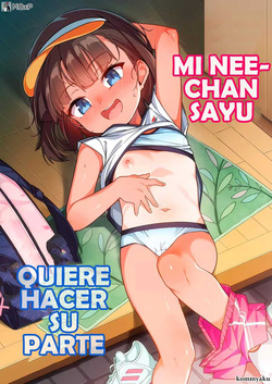Sayu-nee wa Ane Buritai｜Mi Nee-Chan Sayu quiere hacer su parte