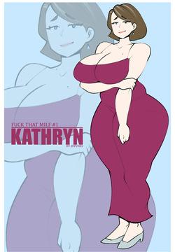FUCK THAT MILF #1 - Kathryn 💕