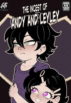 The incest of Andy and Leyley