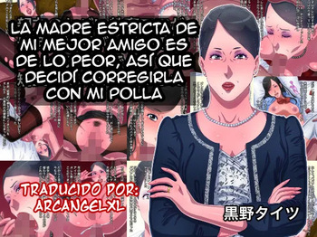Shinyuu no Kebai Kyouiku Mama ga Saitei no Seiaku Babaa nanode Ore no Chinpo de Kyouseishite Yaru Koto ni Shita | La madre estricta de mi mejor amigo es de lo peor, así que decidí corregirla con mi polla cover