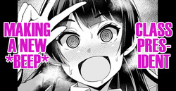 Iinchou, Atarashii  wo Tsukuru | Class President, Making a New *BEEP*