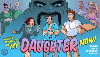 You're Going To Be My Daughter Now! cover