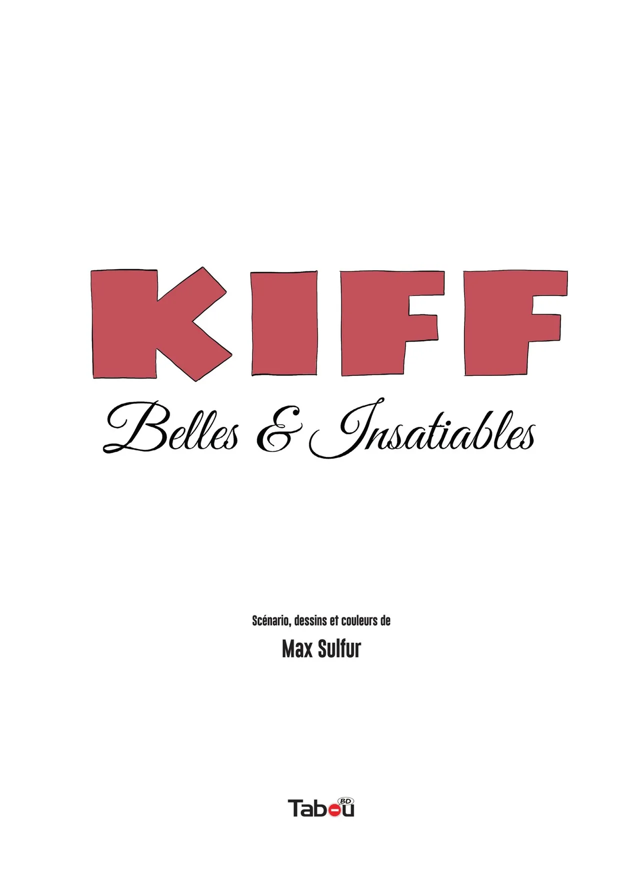 Kiff - 4 - Belles &amp; Insatiables page 3 full
