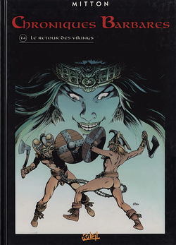 Chroniques Barbares - 04 - Le retour des Vikings