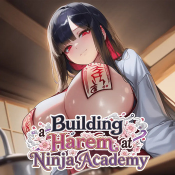 Building a Harem at Ninja Academy cover