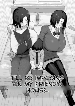 I'm going to impose on my friend's place...