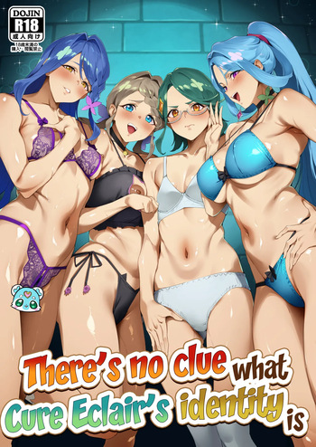 Kyua Ekureru no Syoutai Nante Wakara Nakatta | There's no clue what Cure Eclair's identity is cover