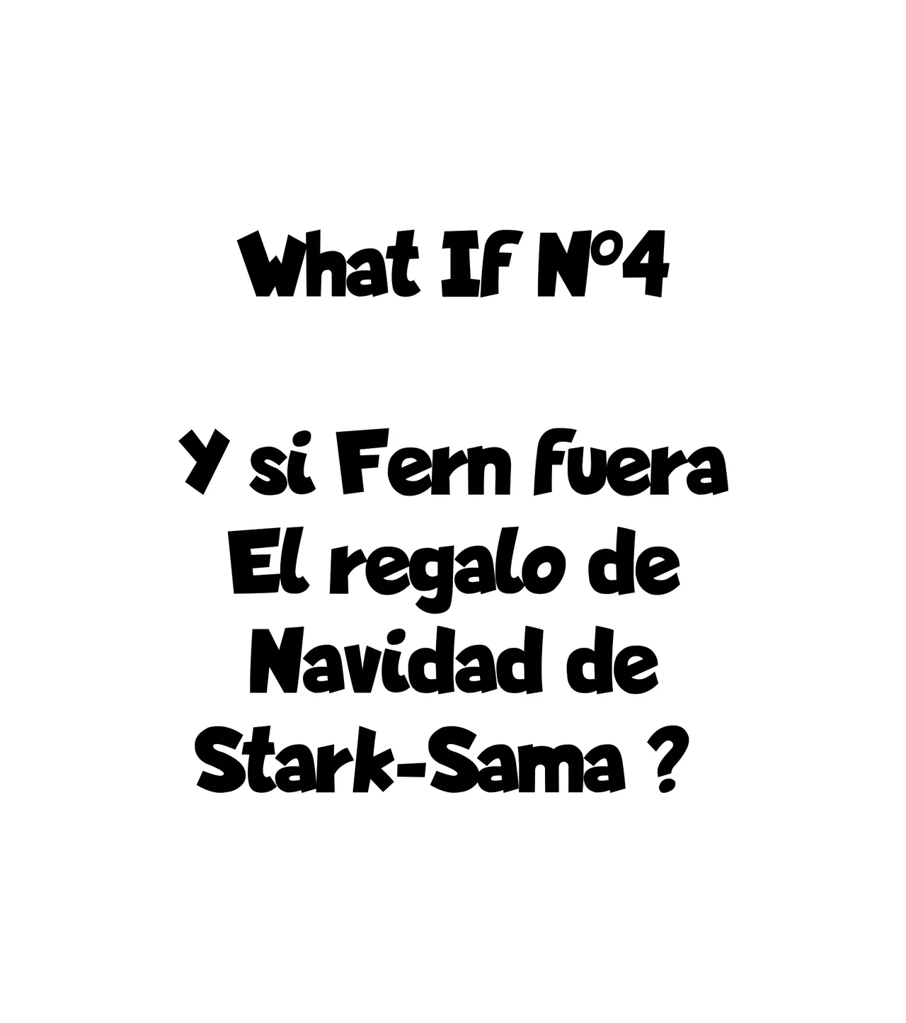 What If N4 - ¿Y si Frieren Fuese el Regalo de Navidad de Stark-sama？ page 9 full