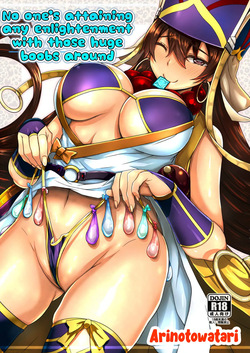No one's attaining any enlightment with those huge boobs around
