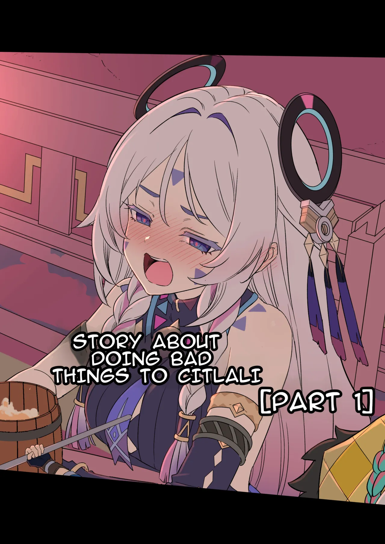 The Story of Doing Bad Things to Citlali page 1 full