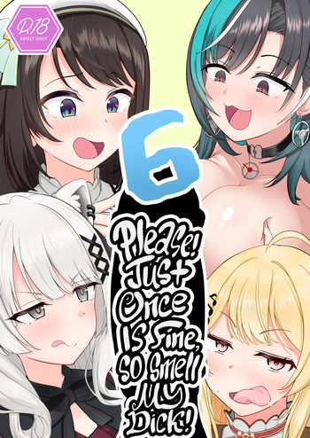 Onegaishimasu!! Ikkai dake de Ii no de Toriaezu Kaide Kudasai 6 ー Please! Just Once Is Fine, So Smell My Dick! 6 cover