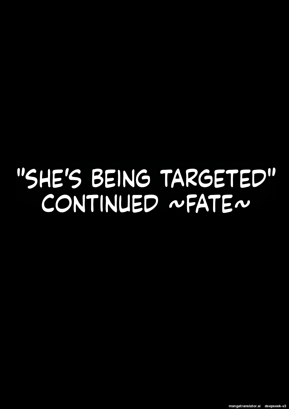 She Is Being Targeted Continued ～Fate~ MTL page 2 full
