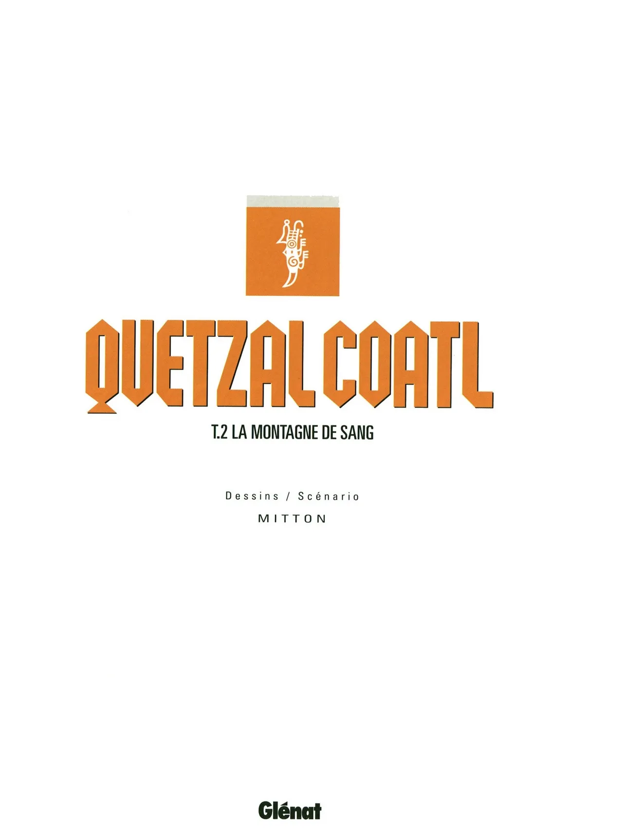 Quetzalcoatl T02 - La Montagne de Sang page 3 full