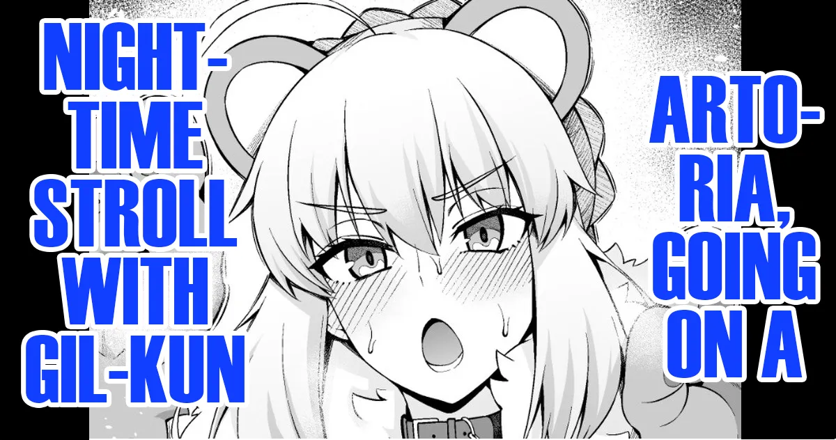 Artoria, Giru-kun to Yoru no Sanpo | Artoria, Going on a Nightime Stroll with Gil-kun page 1 full